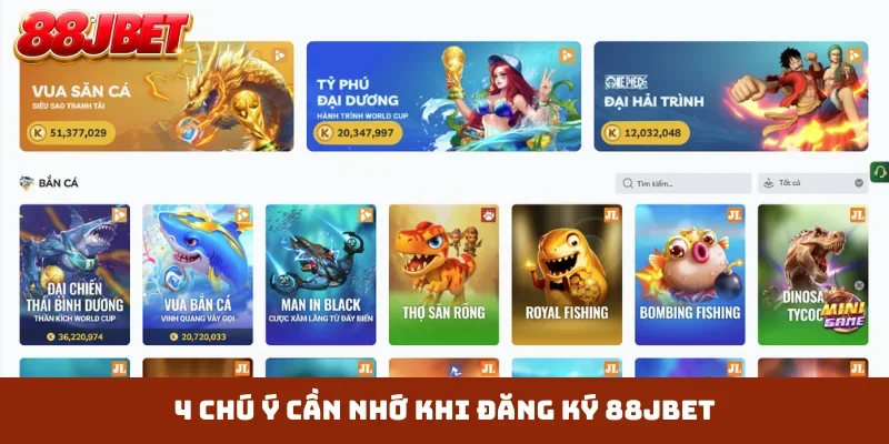4 chú ý cần nhớ khi đăng ký 88JBET