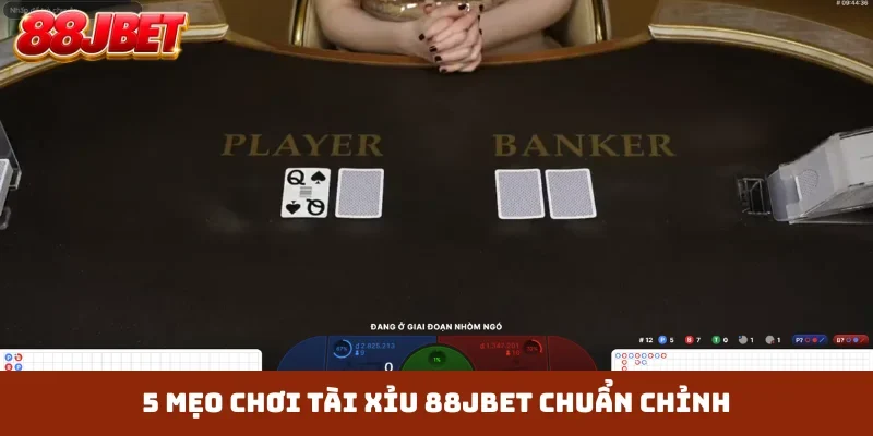 5 mẹo chơi Tài Xỉu 88JBET chuẩn chỉnh